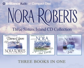 Cover art for Nora Roberts Three Sisters Island CD Collection: Dance Upon the Air, Heaven and Earth, Face the Fire (Three Sisters Island Trilogy)