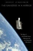 Cover art for The Universe in a Mirror: The Saga of the Hubble Space Telescope and the Visionaries Who Built It