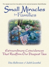 Cover art for Small Miracles for Families: Extraordinary Coincidences That Reaffirm Our Deepest Ties