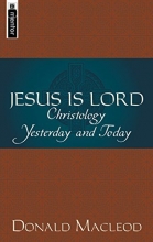 Cover art for Jesus is Lord: Christology Yesterday and Today