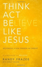 Cover art for Think, Act, Be Like Jesus: Becoming a New Person in Christ
