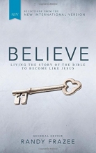 Cover art for Believe, NIV: Living the Story of the Bible to Become Like Jesus
