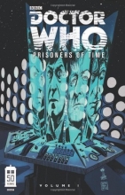 Cover art for Doctor Who: Prisoners of Time Volume 1 (Doctor Who (IDW Numbered))