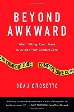 Cover art for Beyond Awkward: When Talking About Jesus Is Outside Your Comfort Zone