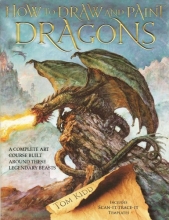 Cover art for How to Draw and Paint Dragons: A Complete Course Built Around These Legendary Beasts