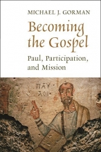 Cover art for Becoming the Gospel: Paul, Participation, and Mission (The Gospel and Our Culture Series (GOCS))