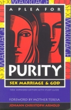 Cover art for A Plea for Purity: Sex, Marriage & God