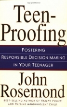 Cover art for Teen-Proofing Fostering Responsible Decision Making in Your Teenager