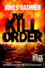 Cover art for The Kill Order (Maze Runner, Prequel) (The Maze Runner Series)
