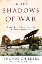 Cover art for In the Shadows of War: An American Pilot's Odyssey Through Occupied France and the Camps of Nazi Germany
