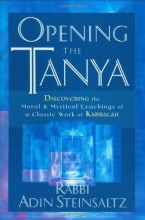 Cover art for Opening the Tanya: Discovering the Moral and Mystical Teachings of a Classic Work of Kabbalah