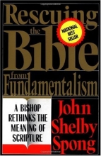 Cover art for Rescuing the Bible from Fundamentalism: A Bishop Rethinks the Meaning of Scripture