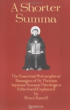 Cover art for A Shorter Summa: The Essential Philosophical Passages of Saint Thomas Aquinas' Summa Theologica