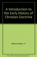 Cover art for An introduction to the early history of Christian doctrine: To the time of the Council of Chalcedon