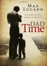 Cover art for Dad Time: Savoring the God-Given Moments of Fatherhood