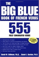 Cover art for The Big Blue Book of French Verbs : 555 Fully Conjugated Verbs