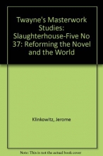 Cover art for Slaughterhouse-Five: Reforming the Novel and the World (Twayne's Masterwork Studies) (No 37)