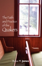 Cover art for The Faith and Practice of the Quakers