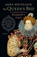 Cover art for The Queen's Bed: An Intimate History of Elizabeth's Court
