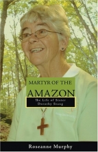 Cover art for Martyr of the Amazon: The Life of Sister Dorothy Stang