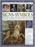 Cover art for The Complete Encyclopedia of Signs & Symbols: Identification and Analysis of the Visual Vocabulary That Formulates Our Thoughts and Dictates Our Reactions to the World Around Us