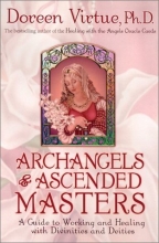 Cover art for Archangels and Ascended Masters: A Guide to Working and Healing with Divinities and Deities