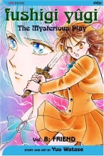 Cover art for Fushigi Yugi: The Mysterious Play, Vol. 8: Friend