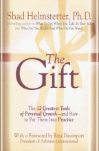 Cover art for The Gift: The 12 Greatest Tools of Personal Growth -- and How to Put Them into Practice