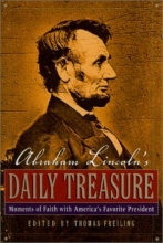 Cover art for Abraham Lincolns Daily Treasure: Moments of Faith with Americas Favorite President