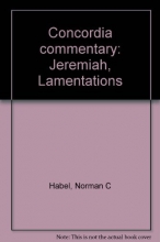 Cover art for Concordia commentary: Jeremiah, Lamentations