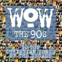 Cover art for Wow the 90s:30 Top Christian Songs