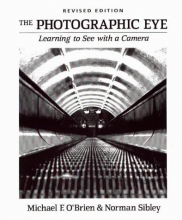 Cover art for The Photographic Eye: Learning to See with a Camera