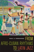 Cover art for From Afro-Cuban Rhythms to Latin Jazz (Music of the African Diaspora)