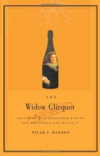Cover art for The Widow Clicquot: The Story of a Champagne Empire and the Woman Who Ruled It