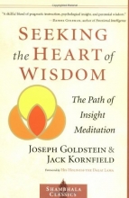 Cover art for Seeking the Heart of Wisdom: The Path of Insight Meditation (Shambhala Classics)