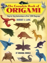 Cover art for The Complete Book of Origami: Step-by Step Instructions in Over 1000 Diagrams (Dover Origami Papercraft)