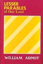 Cover art for Lesser Parables of Our Lord (William Arnot study series)