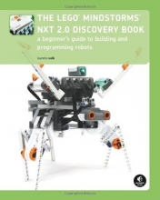 Cover art for The LEGO MINDSTORMS NXT 2.0 Discovery Book: A Beginner's Guide to Building and Programming Robots