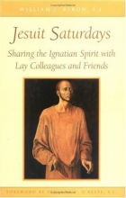 Cover art for Jesuit Saturdays: Sharing the Ignatian Spirit with Friends and Colleagues
