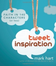 Cover art for Tweet Inspiration: Faith in 140 Characters (or Less)
