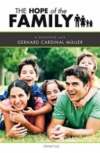 Cover art for The Hope of the Family: A Dialogue with Cardinal Gerhard Mller