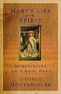 Cover art for Mary's Life in the Spirit: Meditations on a Holy Duet