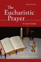 Cover art for The Eucharistic Prayer: A User's Guide