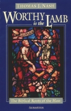 Cover art for Worthy is the Lamb: The Biblical Roots of the Mass