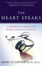 Cover art for The Heart Speaks: A Cardiologist Reveals the Secret Language of Healing