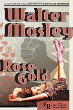 Cover art for Rose Gold: An Easy Rawlins Mystery