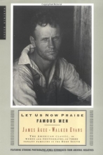 Cover art for Let Us Now Praise Famous Men: The American Classic, in Words and Photographs, of Three Tenant Families in the Deep South