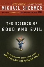 Cover art for The Science of Good and Evil: Why People Cheat, Gossip, Care, Share, and Follow the Golden Rule (Holt Paperback)