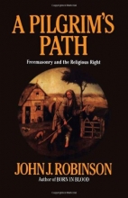 Cover art for A Pilgrim's Path: Freemasonry and the Religious Right