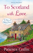Cover art for To Scotland With Love: A Kilts and Quilts Novel